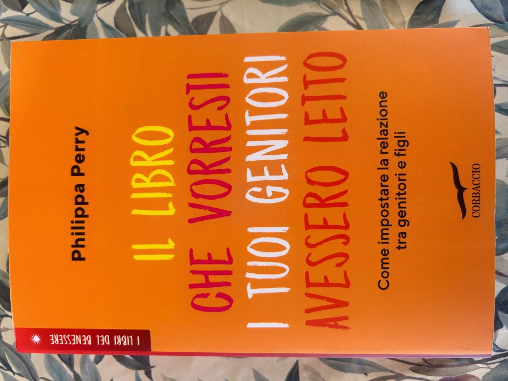 Il libro che vorresti i tuoi genitori avessero letto: guida emotiva per crescere&nbsp;(insieme)